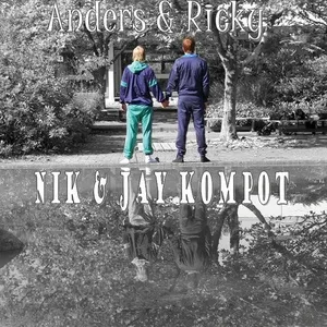 Nik & Jay Kompot (Single) - Anders, Ricky