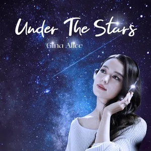 Under The Stars (Single) - Gina Alice