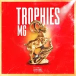 Tải nhạc TROPHIES (Single) - MG