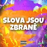 Nghe ca nhạc Slova Jsou Zbrane (Single) - Mek CG