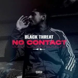 No Contact (Single) - Black Threat, Chico Beatz