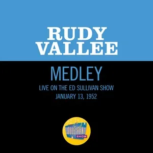 This Is The Missus/My Song (Medley/Live On The Ed Sullivan Show, January 13, 1952) (Single) - Rudy Vallee