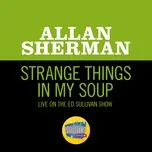 Tải nhạc hay Strange Things In My Soup (Live On The Ed Sullivan Show, January 15, 1967) (Single)
