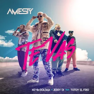 Te Vas (Single) - Amesty, Kevin Roldan, Jerry Di, V.A