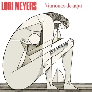 Vamonos De Aqui (Single) - Lori Meyers