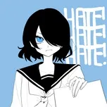 Nghe nhạc HATE!HATE!HATE! (Single) - Ryone