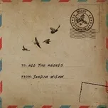 Download nhạc hay Here's to All the Angels (Single) Mp3 miễn phí về điện thoại