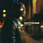 Tải nhạc OCYTOCINE Mp3 miễn phí về máy