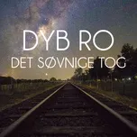 Nghe và tải nhạc hay Det Sovnige Tog (EP) hot nhất về điện thoại