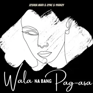 Wala Na Bang Pag-asa? (Single) - Joshua Mari
