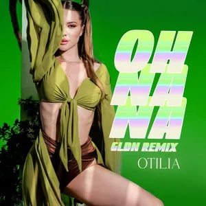 Oh Na Na (Gldn Remix) (Single) - Otilia