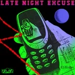 Tải nhạc hot Late Night Excuse (EP) miễn phí về điện thoại