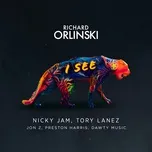 I See (Single) - Richard Orlinski, Nicky Jam, Tory Lanez