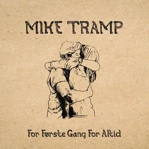 For Forste Gang For Altid (Single) - Mike Tramp