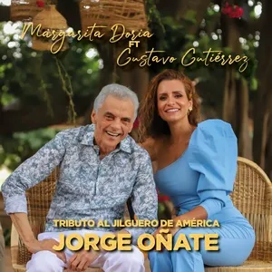 Tributo Al Jilguero De América Jorge Onate (Single) - Margarita Doria