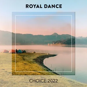 Royal Dance CHOICE 2022 - V.A