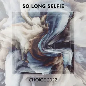 So Long Selfie CHOICE 2022 - V.A