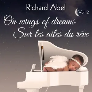 On Wings of Dreams, Vol. 2 - Richard Abel