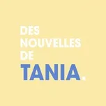 Download nhạc hay Des nouvelles de Tania (Single) hot nhất
