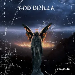 GOD'DRILLA (Single) - Charlie
