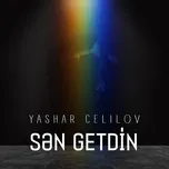 Nghe nhạc Sən getdin (Single) - Yashar Celilov