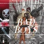 Tải nhạc Bad boys (Single)