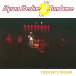 Nghe ca nhạc Fiddler's Dream - Byron Berline, Sundance