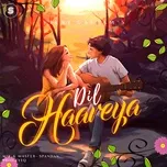 Download nhạc Dil Haareya (Single) miễn phí