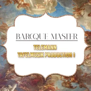 Baroque Master, Telemann - Tafelmusik Production I - Pieter-Jan Belder, Musica Amphion