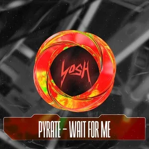 Wait For Me (Single) - Pyrate