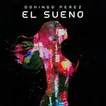 Download nhạc El Sueno (Single) Mp3 hot nhất
