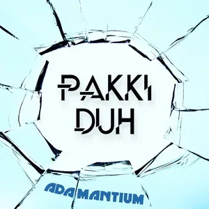 Pakki Duh (Single) - ADAMANTIUM