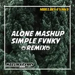DJ ALONE MASHUP SIMPLE FVNKY (Remix) (Single) - MBELINX FVNKY