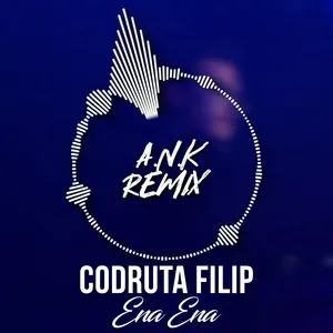Ena Ena (A.N.K Remix) (Single) - Codruta Filip