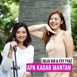 Nghe và tải nhạc hot Apa Kabar Mantan (Single) Mp3 miễn phí về điện thoại