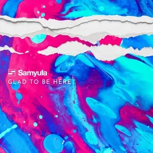 Glad to Be Here (Single) - Samyula