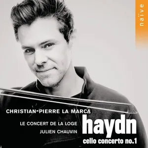Haydn: Cello Concerto No. 1 (Single) - Christian Pierre La Marca, Julien Chauvin, Le Concert de la Loge