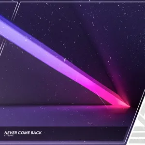 Never Come Back (Single) - Kitsune