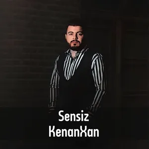 Sensiz (Single) - KenanXan