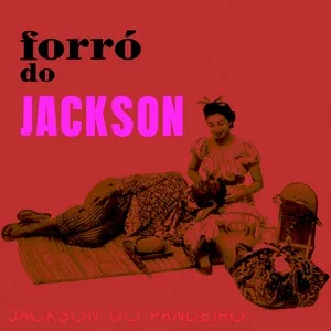 Forro do Jackson (Remastered Version) - Jackson Do Pandeiro