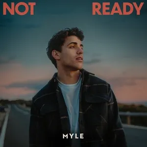 Not Ready (Single) - Myle