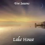 Lake House (Single) - Five Seasons