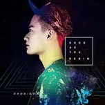 Nghe nhạc Bạn Thật Xuất Sắc / 你本出色 (Single) - Trương Khải Lân (Kerin Zhang)