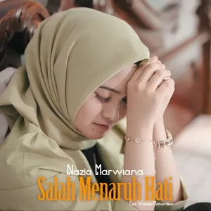 Salah Menaruh Hati (Single) - Nazia Marwiana