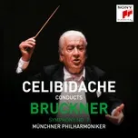 Nghe nhạc Bruckner: Symphony No. 7 - Sergiu Celibidache