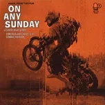 Tải nhạc On Any Sunday (Original Soundtrack Recording) Mp3 trực tuyến
