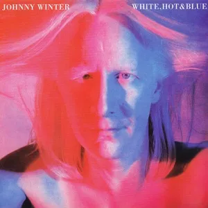 White, Hot & Blue - Johnny Winter