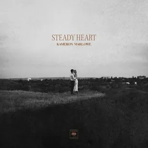 Steady Heart (Single) - Kameron Marlowe