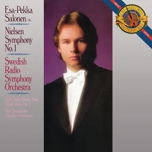 Nielsen: Symphony No. 1, Op. 7 & Little Suite in A Minor, Op. 1 - Esa-Pekka Salonen