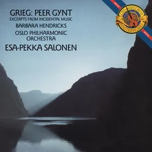 Grieg: Peer Gynt, Op. 23 (Excerpts) - Esa-Pekka Salonen